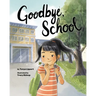 Goodbye, School