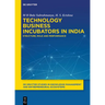 Technology Business Incubators in India: Structure, Role and Performance