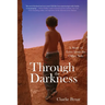 Through the Darkness: A Story of Love from the Other Side
