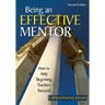 Being an Effective Mentor: How to Help Beginning Teachers Succeed