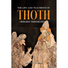 The Life and Teachings of Thoth Hermes Trismegistus