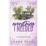 Everything I Needed: A Small Town Second Chance Accidental Pregnancy Romance