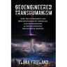 Geoengineered Transhumanism: How the Environment Has Been Weaponized by Chemicals, Electromagnetics, & Nanotechnology for Synthetic Biology