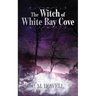 The Witch of White Bay Cove