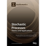 Stochastic Processes: Theory and Applications