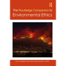 The Routledge Companion to Environmental Ethics