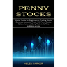 Penny Stocks: Become a Successful Trader With Penny Stocks, Option, Forex and Swing Trade in No Time for Making a Living (Master Guide for Beginners i
