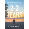 2 - 3 Tears: One Woman's Dauntless Pursuit of Love