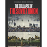 The Collapse of the Soviet Union: The History of the USSR Under Mikhail Gorbachev