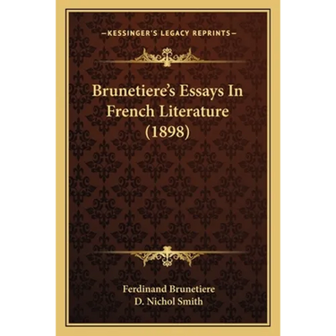 Brunetiere's Essays In French Literature (1898)