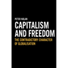 Capitalism and Freedom: The Contradictory Character of Globalisation