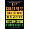 The Guarantee: Inside the Fight for America's Next Economy