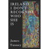 Ireland I Don't Recognise Who She Is