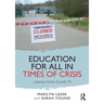 Education for All in Times of Crisis: Lessons from Covid-19