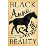 Black Beauty - The Autobiography of a Horse;With a Biography by Elizabeth Lee