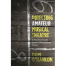 Directing Amateur Musical Theatre: A Practical Guide for Non-Professional Theatre