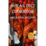Dukan Diet Cookbook: Delicious Recipes