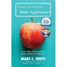 When in Doubt, Make Applesauce! Core Habits of the Masterful Public Relations Professional