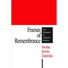 Frames of Remembrance: The Dynamics of Collective Memory
