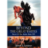 Beyond The Great Whites: Secret Of The Realm Book III