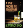 A Walk Among the Tombstones