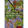 The Virtues in Psychiatric Practice