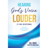 Hearing God's Voice Louder: 31-Day Devotional