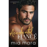 Accidental Fiancé: A Single Dad Fake Engagement Romance