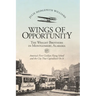 Wings of Opportunity: The Wright Brothers in Montgomery, Alabama, 1910