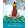 Adult Coloring Book: Beach Vacation: Fun and Relaxing Seashore Designs