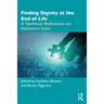Finding Dignity at the End of Life: A Spiritual Reflection on Palliative Care