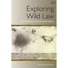 Exploring Wild Law: The philosophy of earth jurisprudence