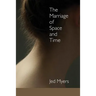 The Marriage of Space and Time