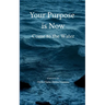 Your Purpose is Now