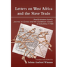 Letters on West Africa and the Slave Trade. Paul Erdmann Isert's Journey to Guinea and the Carribean Islands in Columbia (1788)