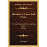 Ejaculatory Prayer And Praise: In Verse, Selected From Various Poets (1874)