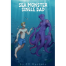 Sea Monster Single Dad