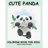 Cute Panda Coloring Book for Kids: Children Activity Book for Boys and Girls Ages 2-6 with Super Cute Panda Bear A Super cool Gift for Boys and Girls