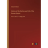 History of the Decline and Fall of the Roman Empire: Vol. 4; Part 2 - in large print