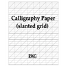 Calligraphy Paper (slanted grid): 100 Pages 8.5" X 11"