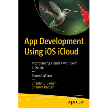 App Development Using IOS Icloud: Build High-Performance Apps with Swift