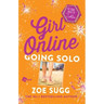 Girl Online: Going Solo: The Third Novel by Zoella