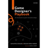 The Game Designer's Playbook: An Introduction to Game Interaction Design
