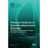 Precision Medicine in Neurodevelopmental Disorders: Personalized Characterization of Autism from Molecules to Behavior