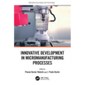 Innovative Development in Micromanufacturing Processes