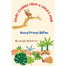 Short Stories From a Child's Mind: The Animal Edition