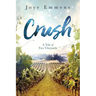 Crush: A Tale of Two Vineyards