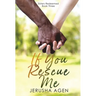 If You Rescue Me: A Clean Christian Romance