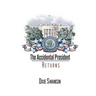 The Accidental President Returns: Volume 3 of the Accidental President trilogy