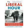The Liberal Hour: Washington and the Politics of Change in the 1960s
